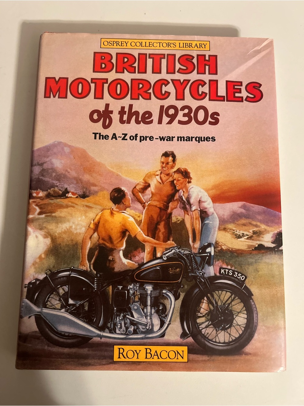 MOTORCYCLES OF THE 1930S (Osprey Collector's Library) Pre-War Marques Roy Bacon